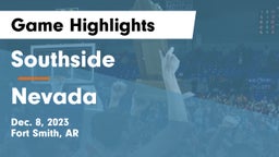 Southside  vs Nevada  Game Highlights - Dec. 8, 2023