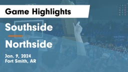 Southside  vs Northside  Game Highlights - Jan. 9, 2024