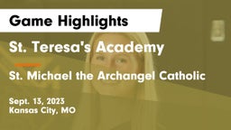 St. Teresa's Academy  vs St. Michael the Archangel Catholic  Game Highlights - Sept. 13, 2023