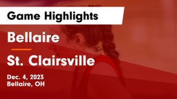 Bellaire  vs St. Clairsville  Game Highlights - Dec. 4, 2023