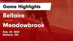 Bellaire  vs Meadowbrook  Game Highlights - Feb. 24, 2024