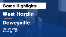 West Hardin  vs Deweyville  Game Highlights - Jan. 20, 2023
