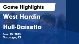West Hardin  vs Hull-Daisetta  Game Highlights - Jan. 25, 2023