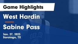 West Hardin  vs Sabine Pass  Game Highlights - Jan. 27, 2023