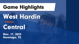 West Hardin  vs Central  Game Highlights - Nov. 17, 2023