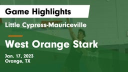 Little Cypress-Mauriceville  vs West Orange Stark  Game Highlights - Jan. 17, 2023