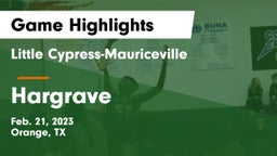 Little Cypress-Mauriceville  vs Hargrave  Game Highlights - Feb. 21, 2023