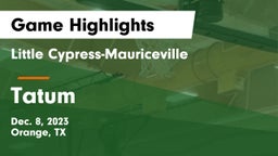 Little Cypress-Mauriceville  vs Tatum  Game Highlights - Dec. 8, 2023