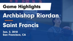 Archbishop Riordan  vs Saint Francis  Game Highlights - Jan. 2, 2018