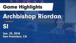 Archbishop Riordan  vs SI Game Highlights - Jan. 23, 2018