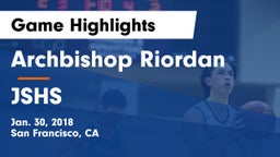 Archbishop Riordan  vs JSHS Game Highlights - Jan. 30, 2018