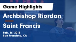 Archbishop Riordan  vs Saint Francis  Game Highlights - Feb. 16, 2018