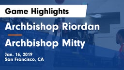 Archbishop Riordan  vs Archbishop Mitty  Game Highlights - Jan. 16, 2019