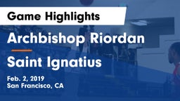 Archbishop Riordan  vs Saint Ignatius Game Highlights - Feb. 2, 2019