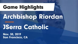 Archbishop Riordan  vs JSerra Catholic  Game Highlights - Nov. 30, 2019