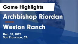 Archbishop Riordan  vs Weston Ranch  Game Highlights - Dec. 10, 2019