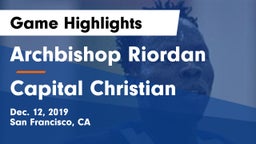 Archbishop Riordan  vs Capital Christian  Game Highlights - Dec. 12, 2019