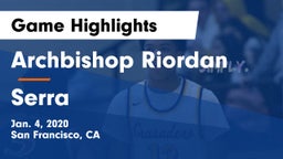 Archbishop Riordan  vs Serra Game Highlights - Jan. 4, 2020