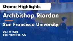 Archbishop Riordan  vs San Francisco University  Game Highlights - Dec. 2, 2023