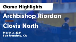 Archbishop Riordan  vs Clovis North  Game Highlights - March 2, 2024