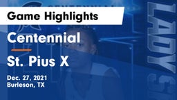 Centennial  vs St. Pius X Game Highlights - Dec. 27, 2021