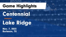 Centennial  vs Lake Ridge  Game Highlights - Nov. 7, 2023