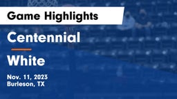 Centennial  vs White  Game Highlights - Nov. 11, 2023
