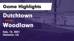 Dutchtown  vs Woodlawn  Game Highlights - Feb. 12, 2021