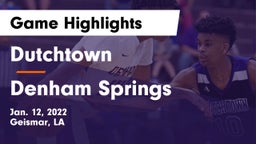 Dutchtown  vs Denham Springs  Game Highlights - Jan. 12, 2022