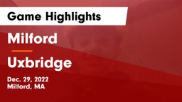 Milford  vs Uxbridge  Game Highlights - Dec. 29, 2022