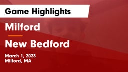 Milford  vs New Bedford  Game Highlights - March 1, 2023
