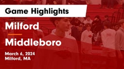Milford  vs Middleboro  Game Highlights - March 6, 2024