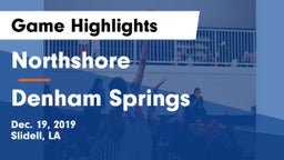 Northshore  vs Denham Springs  Game Highlights - Dec. 19, 2019