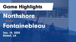Northshore  vs Fontainebleau  Game Highlights - Jan. 14, 2020