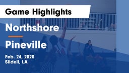 Northshore  vs Pineville  Game Highlights - Feb. 24, 2020