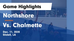 Northshore  vs Vs. Chalmette Game Highlights - Dec. 11, 2020