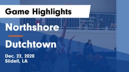 Northshore  vs Dutchtown  Game Highlights - Dec. 22, 2020