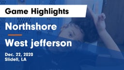Northshore  vs West jefferson Game Highlights - Dec. 22, 2020