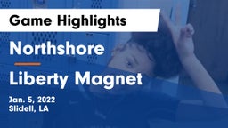 Northshore  vs Liberty Magnet  Game Highlights - Jan. 5, 2022
