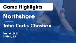 Northshore  vs John Curtis Christian  Game Highlights - Jan. 6, 2022