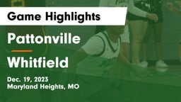 Pattonville  vs Whitfield  Game Highlights - Dec. 19, 2023