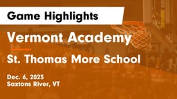 Vermont Academy vs St. Thomas More School Game Highlights - Dec. 6, 2023