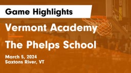 Vermont Academy vs The Phelps School Game Highlights - March 5, 2024