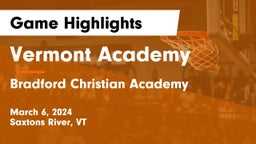 Vermont Academy vs Bradford Christian Academy Game Highlights - March 6, 2024