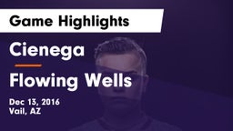 Cienega  vs Flowing Wells  Game Highlights - Dec 13, 2016