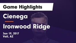 Cienega  vs Ironwood Ridge  Game Highlights - Jan 19, 2017
