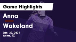 Anna  vs Wakeland  Game Highlights - Jan. 22, 2021