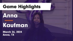 Anna  vs Kaufman  Game Highlights - March 26, 2024