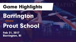 Barrington  vs Prout School Game Highlights - Feb 21, 2017