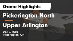 Pickerington North  vs Upper Arlington  Game Highlights - Dec. 6, 2023